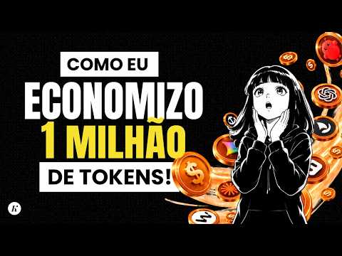 Economize MILHOES de Tokens com IA